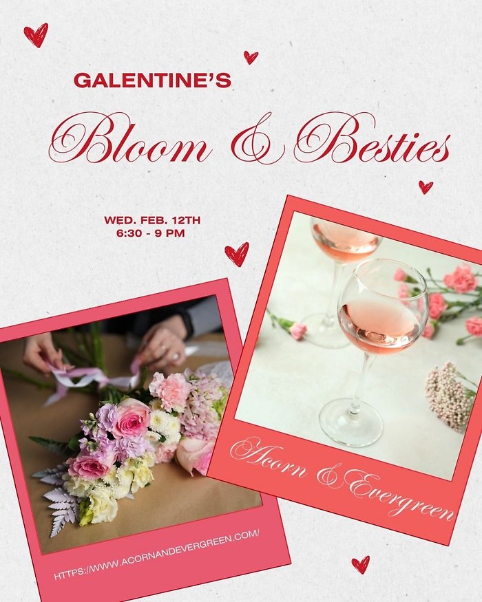 Galentine\'s Blooms & Besties
