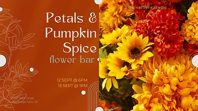 Petals & Pumpkin Spice 9/13 1P Cuyahoga Falls