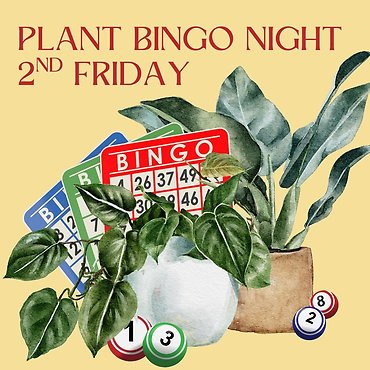 Plant Bingo Night 2nd Fri 10/10 7P Kent